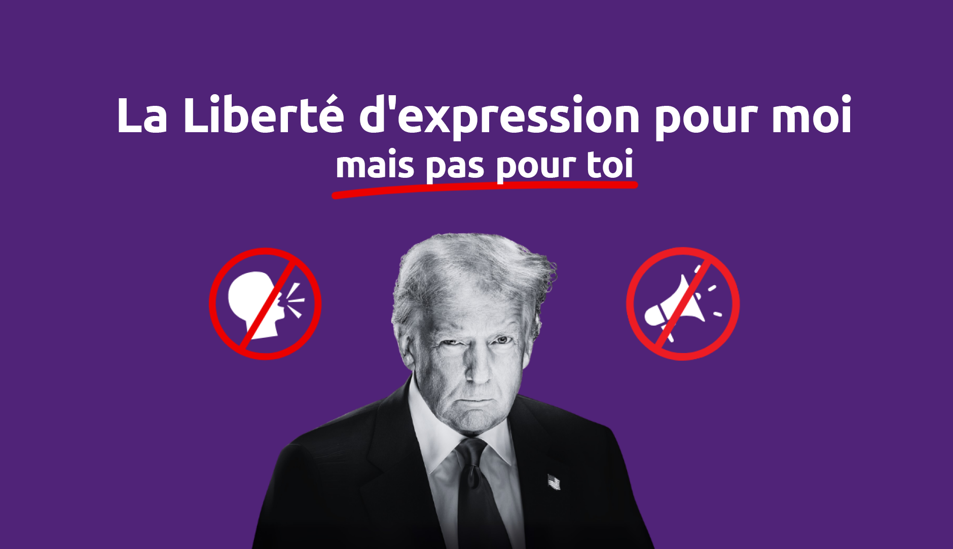 Trump : La Liberté d'expression pour moi, mais pas pour toi